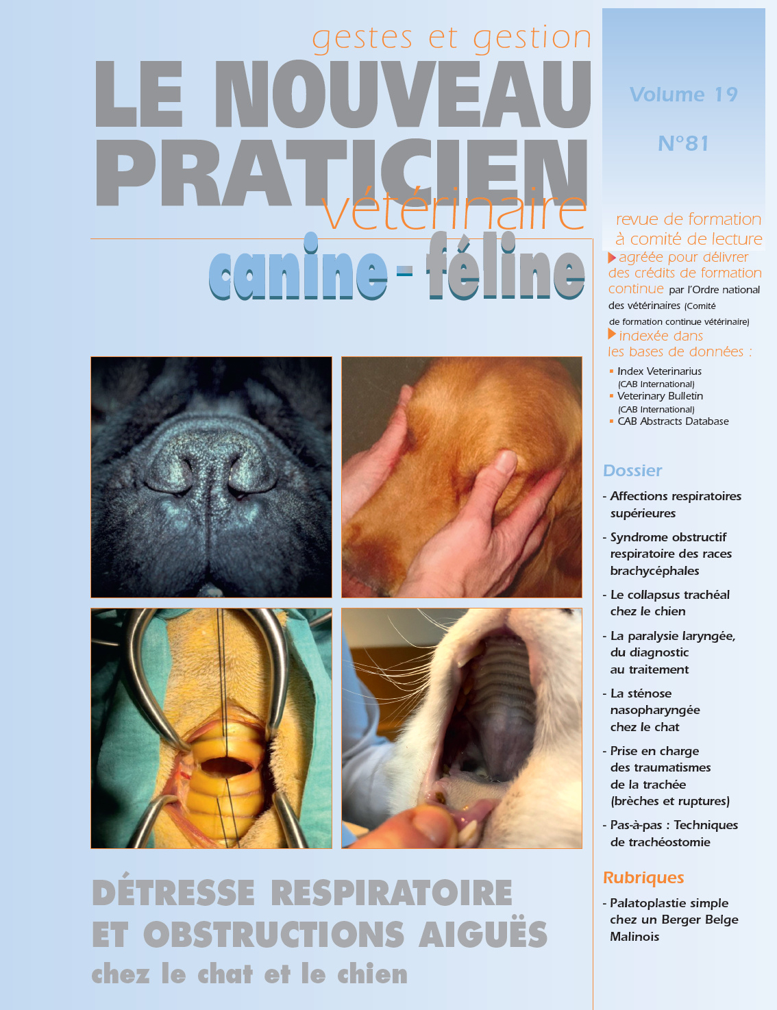 Le Nouveau Praticien Vétérinaire canine & féline - Vol. 19 / 81 - Juin 2022 - Détresse respiratoire et obstructions aiguës chez le chien et le chat